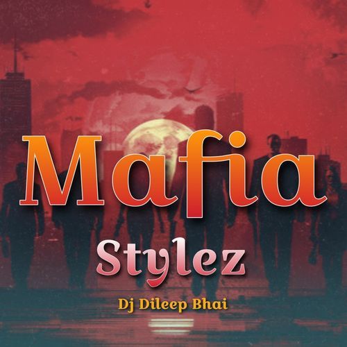 Mafia Stylez Dj Dileep Bhai MP3 Download